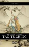 Ebook Tao Te Ching di Lao Tzu edito da Sanzani