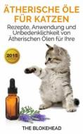 Ebook Ätherische Öle Für Katzen di The Blokehead edito da Babelcube Inc.