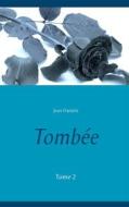 Ebook Tombée di Jean Daniels edito da Books on Demand