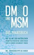 Ebook DMSO und MSM - Das Praxisbuch di Felix Dreier edito da Books on Demand