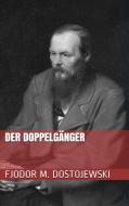 Ebook Der Doppelgänger di Fjodor Michailowitsch Dostojewski edito da Paperless