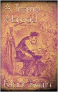 Ebook A Tramp Abroad di Mark Twain edito da Simone Vannini