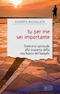 Ebook Tu per me sei importante di Giuseppe Buccellato edito da EDB - Edizioni Dehoniane Bologna