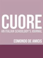 Ebook Cuore (Heart): An Italian Schoolboy's Journal di Edmondo De Amicis edito da Youcanprint