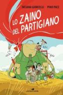 Ebook Lo zaino del partigiano di Pace Pino, Giorcelli Tatjana edito da Piemme