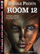 Ebook Room 12 di Daniele Picciuti edito da Delos Digital