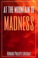Ebook At the Mountains of Madness (Annotated) di Howard Phillips Lovecraft edito da Muhammad Humza
