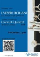 Ebook Bb Clarinet 1 part of "I Vespri Siciliani" for Clarinet Quartet di a cura di Enrico Zullino, Verdi Giuseppe edito da Glissato Edizioni Musicali