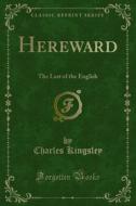 Ebook Hereward di Charles Kingsley edito da Forgotten Books