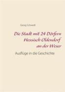 Ebook Die Stadt mit 24 Dörfern Hessisch Oldendorf an der Weser di Georg Schwedt edito da Books on Demand