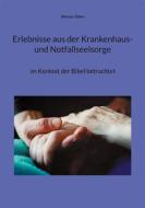 Ebook Erlebnisse aus der Krankenhaus- und Notfallseelsorge di Werner Ehlen edito da Books on Demand