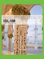 Ebook Basic Knowledge of Islam di Dilaver Selvi edito da Semerkand Publishing