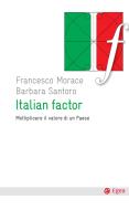 Ebook Italian factor di Francesco Morace, Barbara Santoro edito da Egea