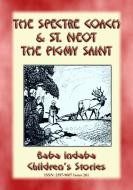 Ebook TWO CORNISH LEGENDS - THE SPECTRE COACH and ST. NEOT, THE PIGMY SAINT di Anon E. Mouse edito da Abela Publishing