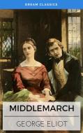 Ebook Middlemarch (Dream Classics) di George Eliot, Dream Classics edito da Adrien Devret