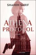 Ebook Athena Protocol di Shamim Sarif edito da Longanesi