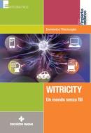 Ebook Witricity di Domenico Trisciuoglio edito da Tecniche Nuove