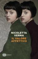 Ebook Il valore affettivo di Verna Nicoletta edito da Einaudi