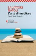 Ebook L'arte di meditare di Salvatore Natoli edito da Feltrinelli Editore