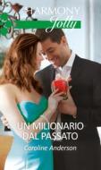 Ebook Un milionario dal passato di Caroline Anderson edito da HarperCollins Italia