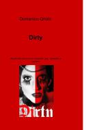 Ebook Dirty di oriolo domenico edito da ilmiolibro self publishing