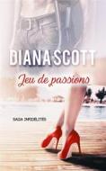 Ebook Jeu De Passions di Diana Scott edito da Babelcube Inc.