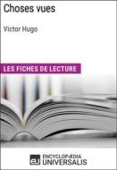 Ebook Choses vues de Victor Hugo di Encyclopaedia Universalis edito da Encyclopaedia Universalis