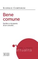 Ebook Bene comune di Giorgio Campanini edito da EDB - Edizioni Dehoniane Bologna
