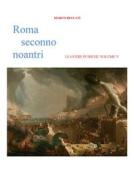 Ebook Roma Seconno Noantri LE GUERE PUNICHE VOLUME V di Marco Biavati edito da Marco Biavati
