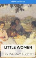 Ebook Little Women (Dream Classics) di Louisa May Alcott, Dream Classics edito da Adrien Devret
