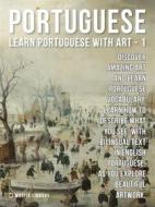 Ebook 1 - Portuguese - Learn Portuguese with Art di Mobile Library edito da Mobile Library