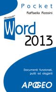 Ebook Word 2013 di Raffaella Rossini edito da Feltrinelli Editore