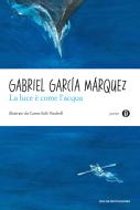 Ebook La luce è come l'acqua di García Márquez Gabriel edito da Mondadori