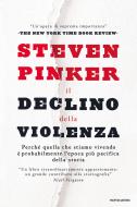 Ebook Il declino della violenza di Pinker Steven edito da Mondadori