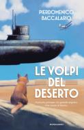 Ebook Le volpi del deserto di Baccalario Pierdomenico edito da Mondadori