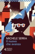 Ebook Il nuovo che avanza di Michele Serra edito da Feltrinelli Editore