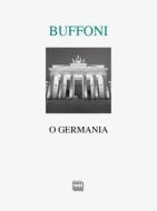 Ebook O Germania di Buffoni Franco edito da Interlinea
