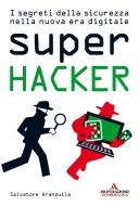 Ebook Super Hacker di Aranzulla Salvatore edito da Sperling & Kupfer