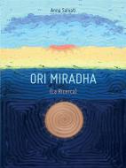 Ebook Ori Miradha (La Ricerca) di Anna Salvati edito da Youcanprint