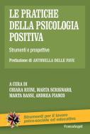 Ebook Le partiche della psicologia positiva di AA. VV. edito da Franco Angeli Edizioni