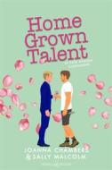 Ebook Home Grown Talent di Joanna Chambers, Sally Malcolm edito da Triskell Edizioni