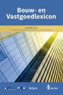 Ebook Bouw-  en Vastgoedlexicon di Hendrik Leurs edito da Uitgeverij Larcier
