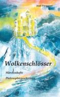 Ebook Wolkenschlösser di Josef Ponweiser edito da Books on Demand
