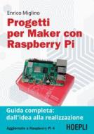 Ebook Progetti per Maker con Raspberry Pi di Enrico Miglino edito da Hoepli