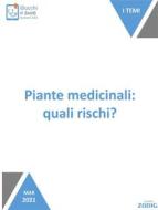 Ebook Piante medicinali: quali rischi? di Silvia Emendi, Ilaria Ippoliti, Roberto Da Cas, Silvia Di Giacomo edito da Zadig