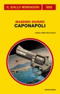 Ebook Caponapoli (Il Giallo Mondadori) di Siviero Massimo edito da Mondadori