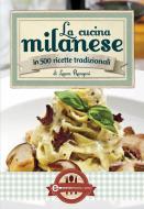 Ebook La cucina milanese di Laura Rangoni edito da Newton Compton Editori