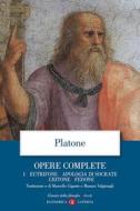 Ebook Opere complete. 1. Eutifrone, Apologia di Socrate, Critone, Fedone di Platone edito da Editori Laterza