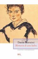 Ebook Memorie di una ladra di Maraini Dacia edito da BUR