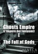 Ebook Ghosts empire di Stephen Dark edito da Seneca Edizioni